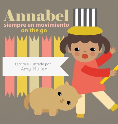 Annabel on the Go / Annabel siempre en movimiento 1532439202 Book Cover