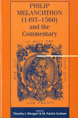 Philip Melanchthon (1497-1560) and the Commentary 1850756848 Book Cover