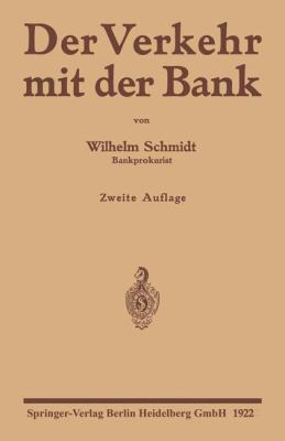 Der Verkehr Mit Der Bank: Eine Anleitung Zur Be... [German] 3662242885 Book Cover