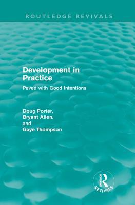 Development in Practice (Routledge Revivals): P... 0415616336 Book Cover
