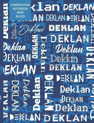 Deklan Composition Notebook Wide Ruled 1797871560 Book Cover