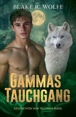 Gammas Tauchgang [German] B0FV1WF3J5 Book Cover