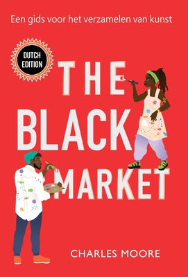 The Black Market: Een gids voor het verzamelen ... [Dutch] 1735170887 Book Cover