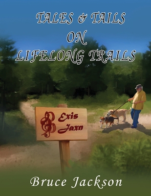 Tales & Tails on Lifelong Trails B0FTJY3VP2 Book Cover