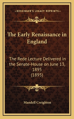 The Early Renaissance in England: The Rede Lect... 1168664829 Book Cover