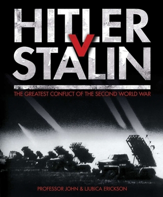 Hitler V. Stalin: The Greatest Conflict of the ... 184732732X Book Cover