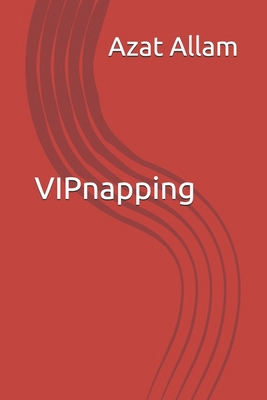 VIPnapping B0GXF84J94 Book Cover