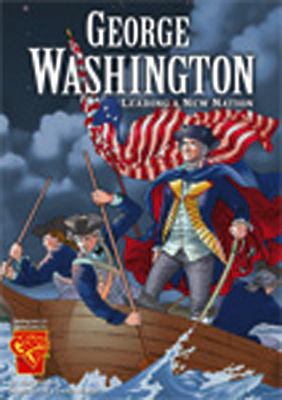 George Washington: Leading a New Nation 0736879196 Book Cover