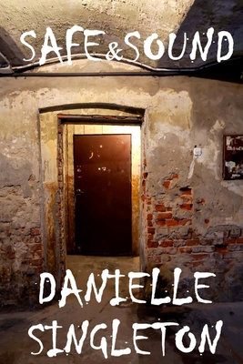 Safe & Sound 1481907786 Book Cover