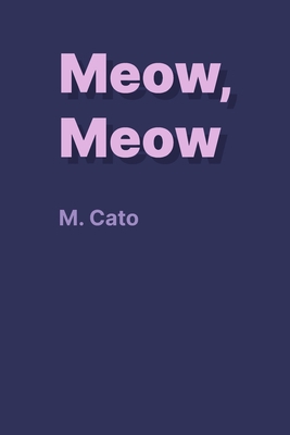 Meow, Meow B08R9V9TPJ Book Cover