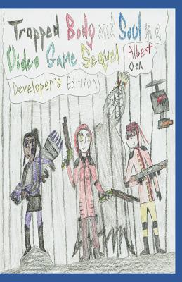 Trapped Body and Soul in a Video Game Sequel: D... 1072553120 Book Cover