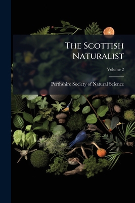 The Scottish Naturalist; Volume 2 1277199299 Book Cover