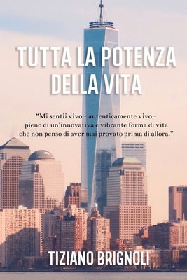 Tutta la potenza della vita [Italian] B08C8R9S39 Book Cover