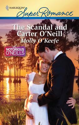 The Scandal and Carter O'Neill 037371663X Book Cover