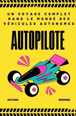 AutoPiloté: Un Voyage Complet dans le Monde des... [French] B0CMRP2X1N Book Cover