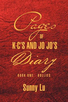 Pages of K-C's and Jo Jo's Diary: Book One: Bul... 1469159953 Book Cover