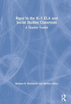 Rigor in the K-5 Ela and Social Studies Classro... 1138598933 Book Cover