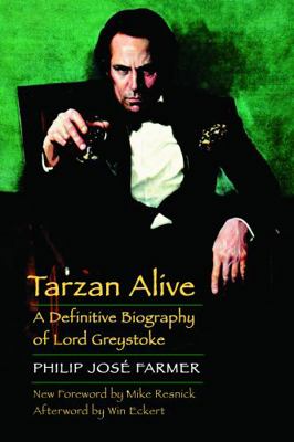 Tarzan Alive: A Definitive Biography of Lord Gr... 0803269218 Book Cover