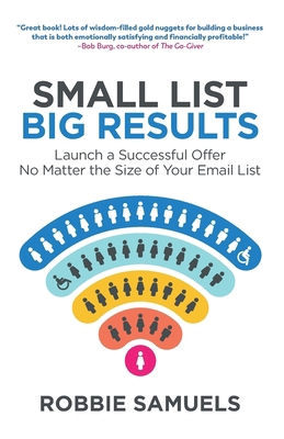 Small List, Big Results: Launch a Successful Of...            Book Cover