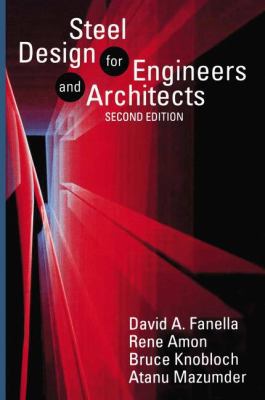 Steel Design for Engineers and Architects 1461597315 Book Cover