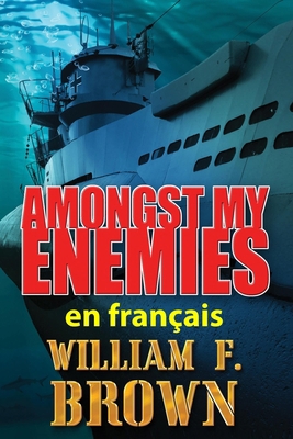 Amongst My Enemies, en français: Parmi mes Enne... [French] B0CWK57G6M Book Cover