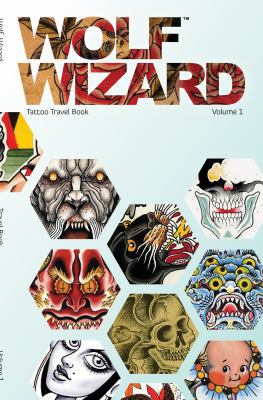 Wolf Wizard: Tattoo Travel Book 099983892X Book Cover