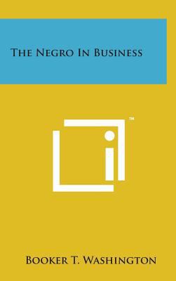 The Negro in Business 1498167942 Book Cover