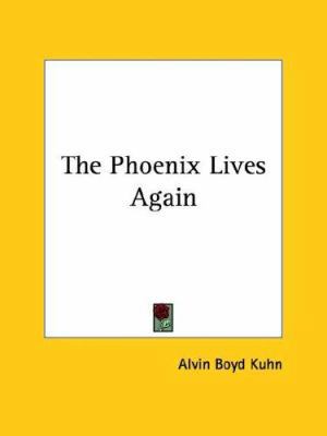 The Phoenix Lives Again 1417998660 Book Cover