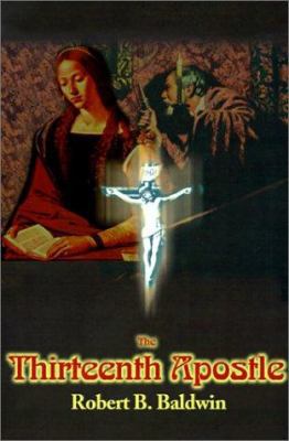 The Thirteenth Apostle 0595155650 Book Cover