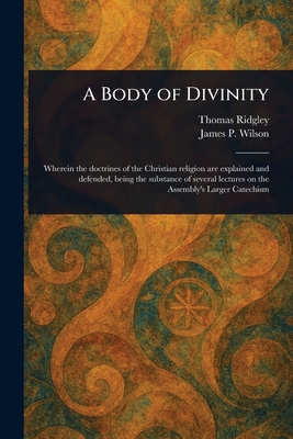 A Body of Divinity 1023448254 Book Cover