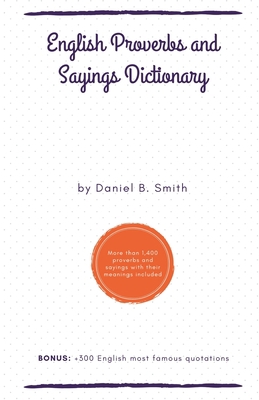English Proverbs and Sayings Dictionary B088B81BQR Book Cover