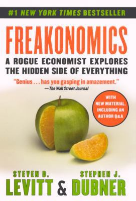 Freakonomics: A Rogue Economist Explores the Hi... 0606324305 Book Cover