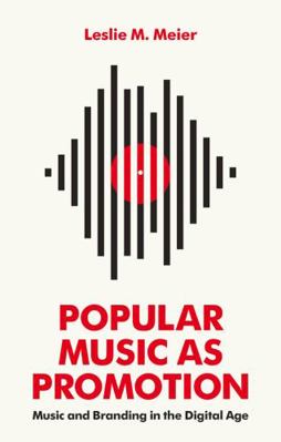 Popular Music as Promotion: Music and Branding ... 0745692214 Book Cover