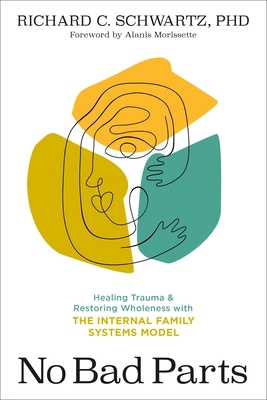 No Bad Parts: Healing Trauma and Restoring Whol... 1683646681 Book Cover