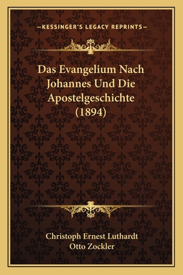 Das Evangelium Nach Johannes Und Die Apostelges... [German] 1167630254 Book Cover