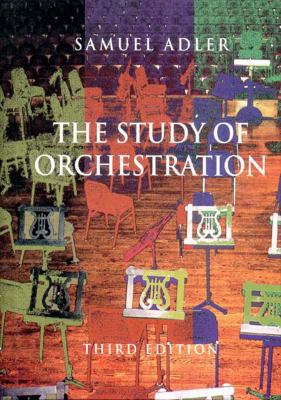 The Study of Orchestration Third Edition [Paper... 0393156400 Book Cover