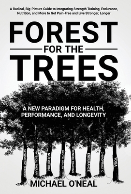 Forest for the Trees: A New Paradigm for Health... B0DB77B26B Book Cover