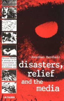 Disasters, Relief and the Media 1850437378 Book Cover