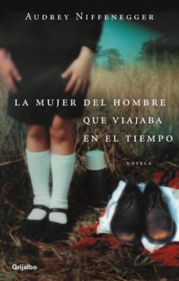 La Mujer del Viajero en el Tiempo [Spanish] 0307344835 Book Cover