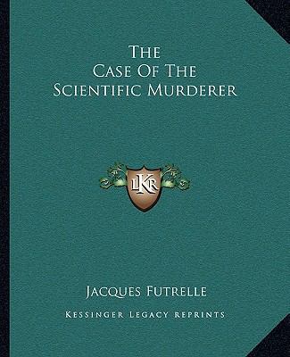 The Case Of The Scientific Murderer 1162690429 Book Cover