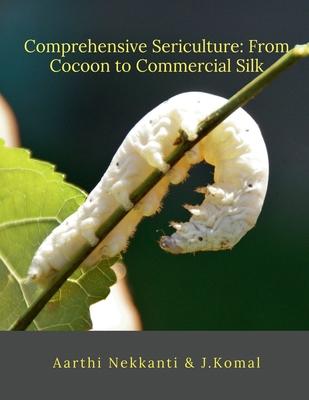 Comprehensive Sericulture: From Cocoon to Comme... B0DGVWDL2F Book Cover
