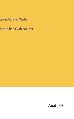 The Indian Evidence Act 3382809753 Book Cover