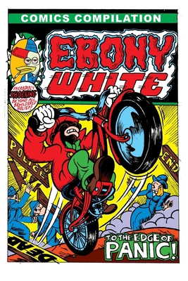 Ebony White To The Edge of Panic: Comics Compil... B0D5969253 Book Cover