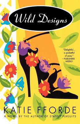 Wild Designs: A Novel by the Author of Stately ... 0312190328 Book Cover