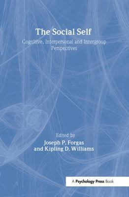 The Social Self: Cognitive, Interpersonal and I... 1841690627 Book Cover