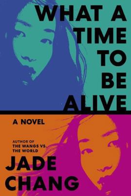 What a Time to Be Alive: A Novel 1443474142 Book Cover