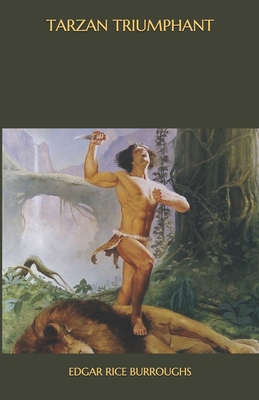 Tarzan Triumphant B08N3NBLSZ Book Cover