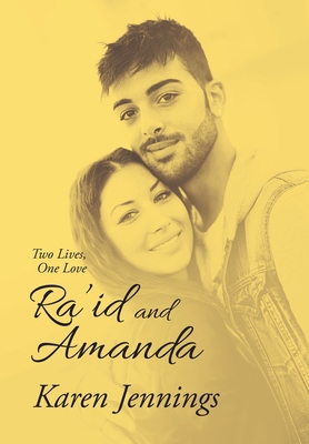 Ra'Id and Amanda: Two Lives, One Love 166418953X Book Cover