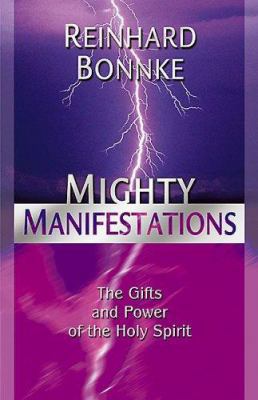 Mighty Manifestations: The Gifts and Power of t... 3935057008 Book Cover