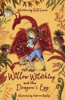Willow Wildthing and the Dragon's Egg 0192771760 Book Cover